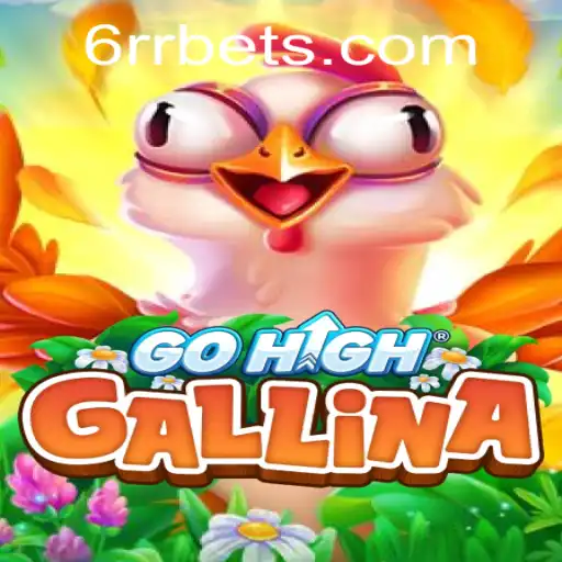 Exploring the Exciting World of GoHighGallina and the Mystical '6RR' Strategy