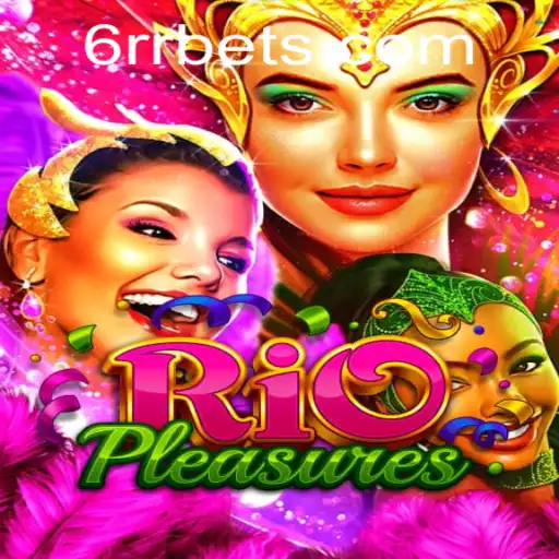 Explore RioPleasures: A Captivating Journey into the Game with Keyword 6RR